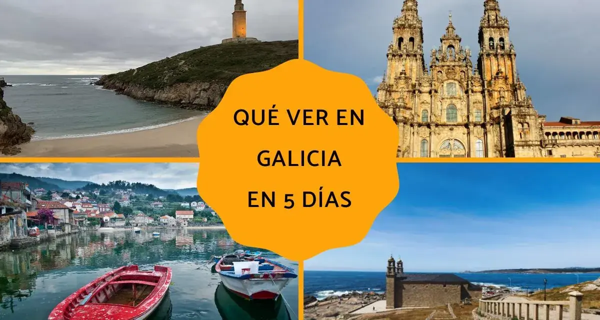 Un collage de imágenes muestra qué ver en Galicia en 5 días: la Torre de Hércules, la Catedral de Santiago, Rías Baixas y Costa da Morte.