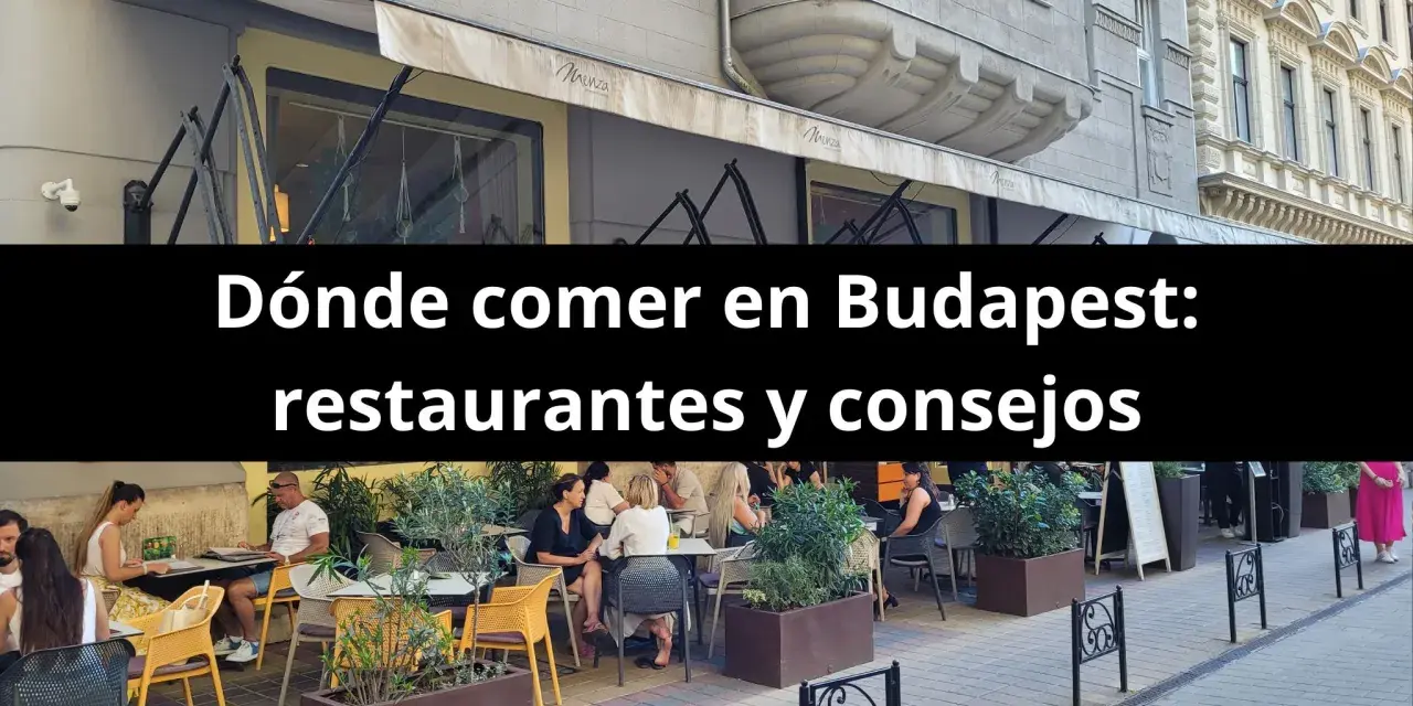 Gente disfrutando de una comida en un restaurante al aire libre en Budapest. El texto dice "Dónde comer en Budapest: restaurantes y consejos".