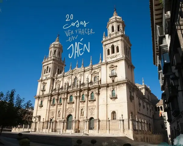 La Catedral de Jaén, un lugar imprescindible que ver en Jaén. Descubre 20 cosas que hacer en esta joya andaluza.