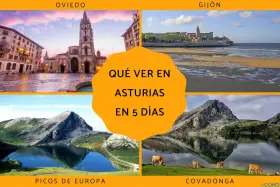 Un recorrido visual por Asturias: Oviedo, Gijón, Picos de Europa y Covadonga. ¡Descubre qué ver en Asturias en 5 días!